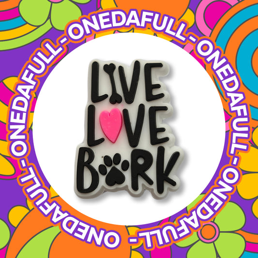 3D Live Love Bark Dog Croc Charm
