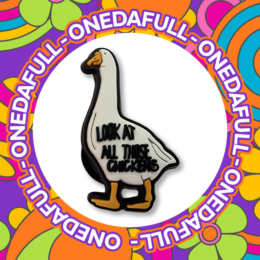 Super Funny Look At All Those Chickens Goose Croc Charm - MEME
