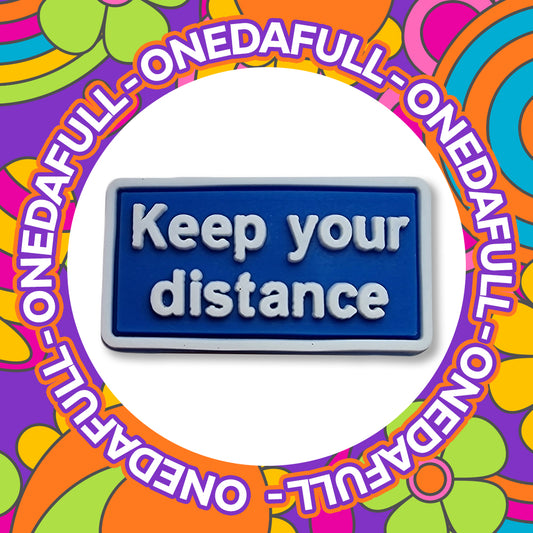 Super Cute Blue Keep Your Distance Badge Charm To Fit Crocs/Clogs - Funny - Sign