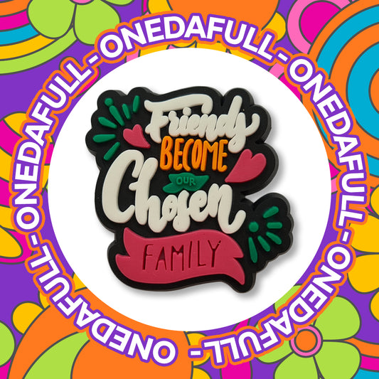 Super Cute Friends Become Our Chosen Family Croc Charm - Heart Happy Love